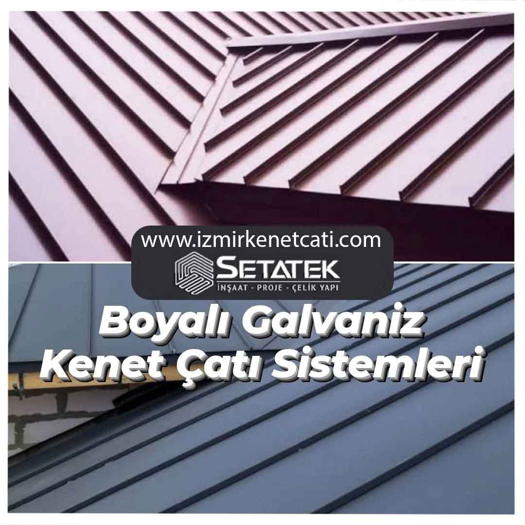 İzmir Kenet Çatı kenet çatı avantajları